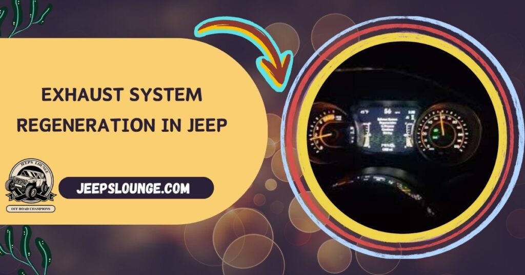 Exhaust System Regeneration In Jeep