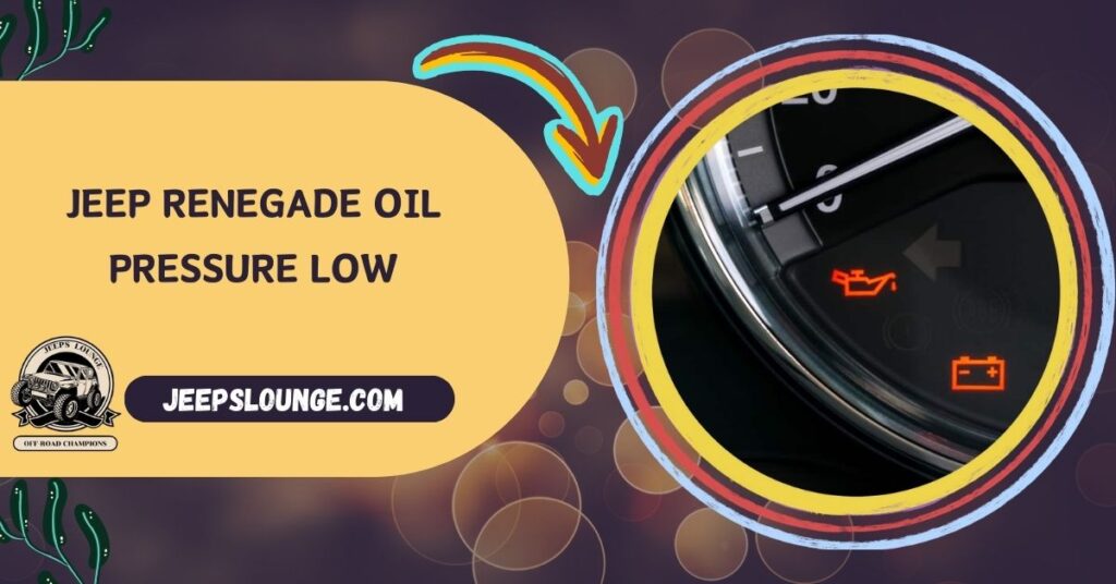 Jeep Renegade Oil Pressure Low