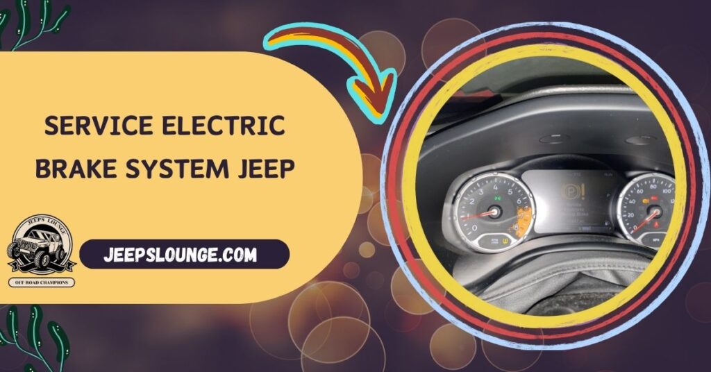 Service Electric Brake System Jeep