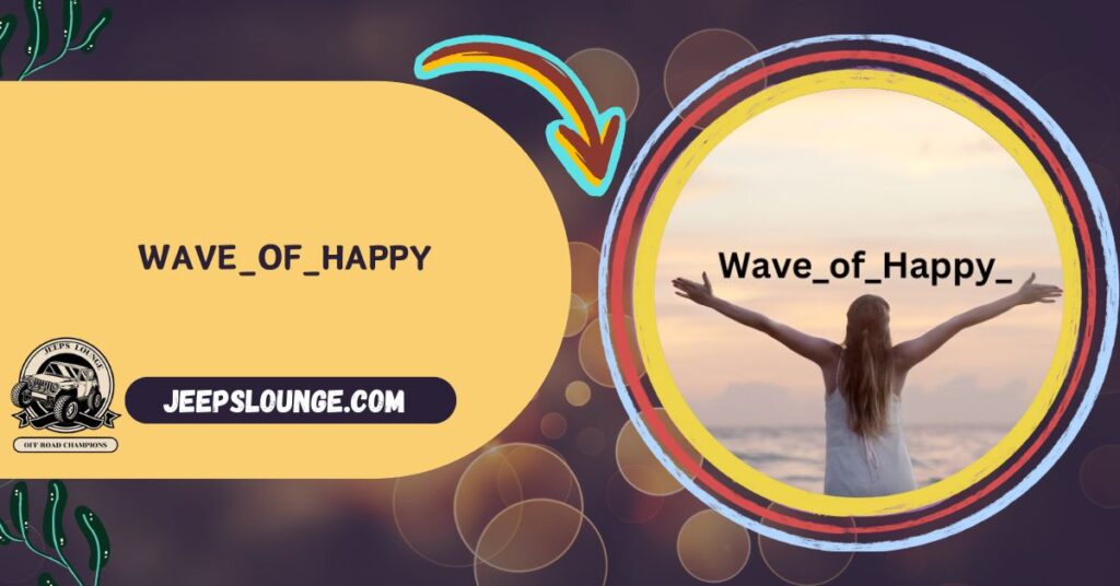 Wave_of_Happy